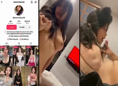 Lộ clip sex lanhxinhyeu06 Tiktoker 1Tr Follow
